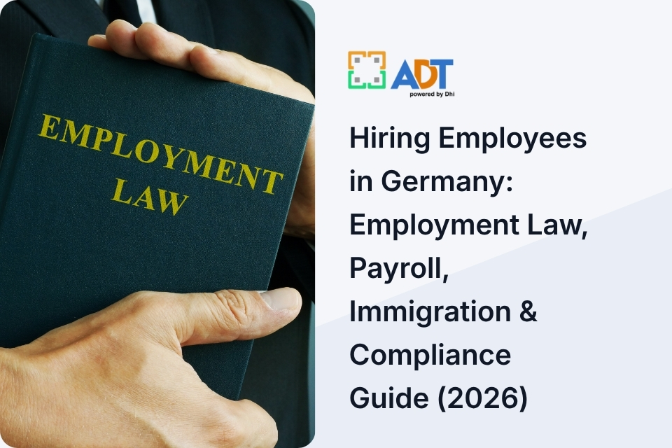 Hiring Employees in Germany: Employment Law, Payroll, Immigration & Compliance Guide (2026)